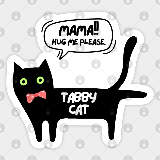 Tabby cat say Mama hug me please. Sticker by Indy_store